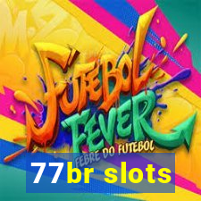 77br slots